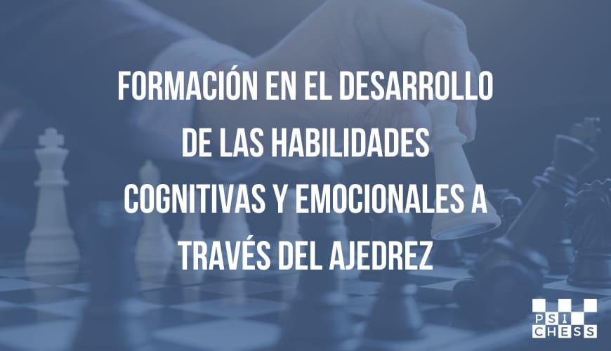 Formación en el desarrollo de las habilidades cognitivas y emocionales a través del ajedrez